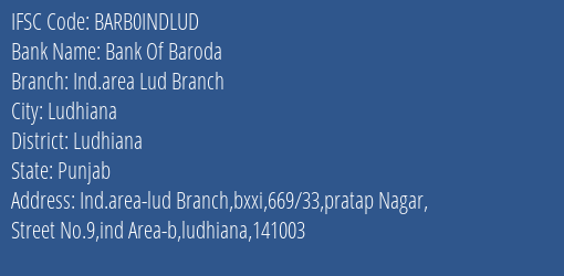 Bank Of Baroda Ind.area Lud Branch Branch Ludhiana IFSC Code BARB0INDLUD