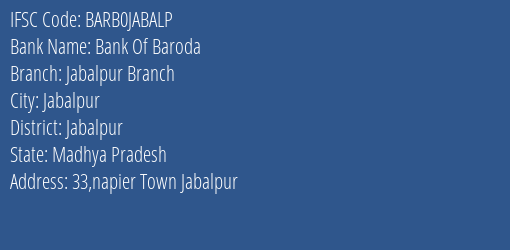 Bank Of Baroda Jabalpur Branch Branch, Branch Code JABALP & IFSC Code BARB0JABALP