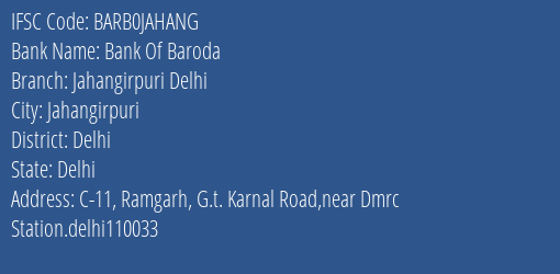 Bank Of Baroda Jahangirpuri Delhi Branch, Branch Code JAHANG & IFSC Code BARB0JAHANG