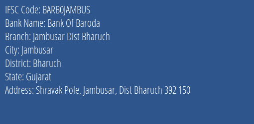 Bank Of Baroda Jambusar Dist Bharuch Branch Bharuch IFSC Code BARB0JAMBUS