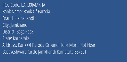 Bank Of Baroda Jamkhandi Branch Bagalkote IFSC Code BARB0JAMKHA