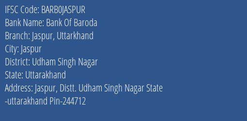 Bank Of Baroda Jaspur Uttarkhand Branch Udham Singh Nagar IFSC Code BARB0JASPUR