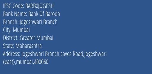 Bank Of Baroda Jogeshwari Branch Branch Greater Mumbai IFSC Code BARB0JOGESH