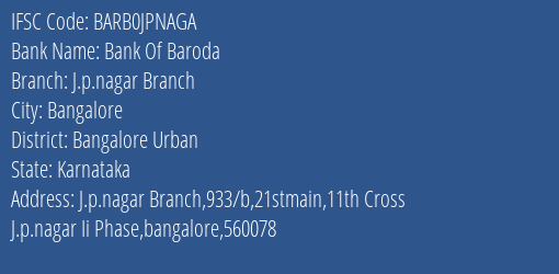 Bank Of Baroda J.p.nagar Branch Branch Bangalore Urban IFSC Code BARB0JPNAGA