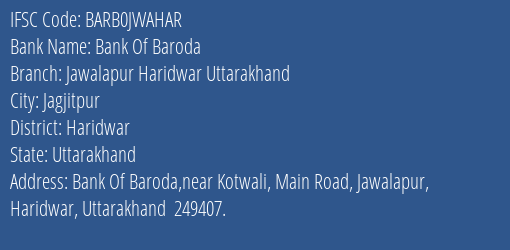Bank Of Baroda Jawalapur Haridwar Uttarakhand Branch Haridwar IFSC Code BARB0JWAHAR