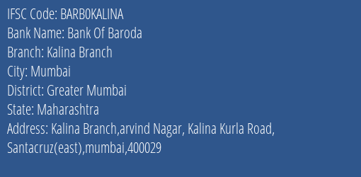 Bank Of Baroda Kalina Branch Branch Greater Mumbai IFSC Code BARB0KALINA