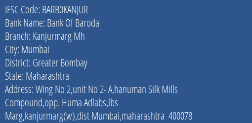 Bank Of Baroda Kanjurmarg Mh Branch Greater Bombay IFSC Code BARB0KANJUR