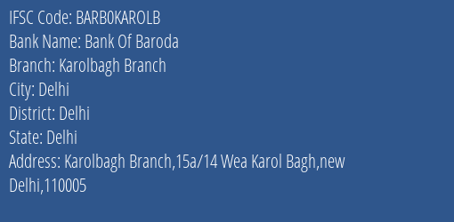 Bank Of Baroda Karolbagh Branch Branch, Branch Code KAROLB & IFSC Code BARB0KAROLB