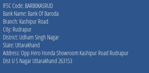 Bank Of Baroda Kashipur Road Branch Udham Singh Nagar IFSC Code BARB0KASRUD