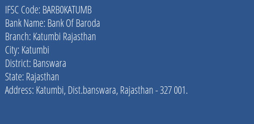 Bank Of Baroda Katumbi Rajasthan Branch, Branch Code KATUMB & IFSC Code BARB0KATUMB