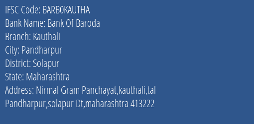 Bank Of Baroda Kauthali Branch Solapur IFSC Code BARB0KAUTHA