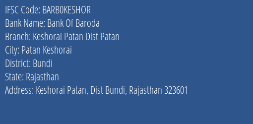 Bank Of Baroda Keshorai Patan Dist Patan Branch, Branch Code KESHOR & IFSC Code Barb0keshor