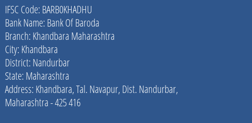Bank Of Baroda Khandbara Maharashtra Branch, Branch Code KHADHU & IFSC Code Barb0khadhu