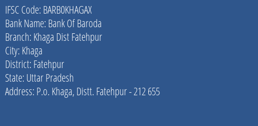 Bank Of Baroda Khaga Dist Fatehpur Branch Fatehpur IFSC Code BARB0KHAGAX