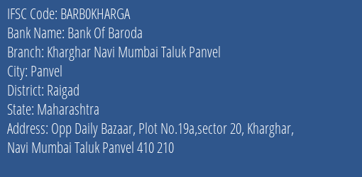 Bank Of Baroda Kharghar Navi Mumbai Taluk Panvel Branch Raigad IFSC Code BARB0KHARGA