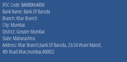 Bank Of Baroda Khar Branch Branch Greater Mumbai IFSC Code BARB0KHARXX