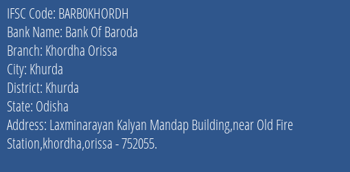 Bank Of Baroda Khordha Orissa Branch Khurda IFSC Code BARB0KHORDH