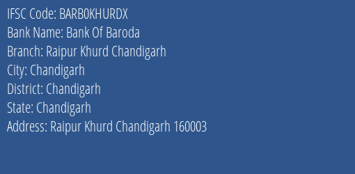 Bank Of Baroda Raipur Khurd Chandigarh Branch Chandigarh IFSC Code BARB0KHURDX