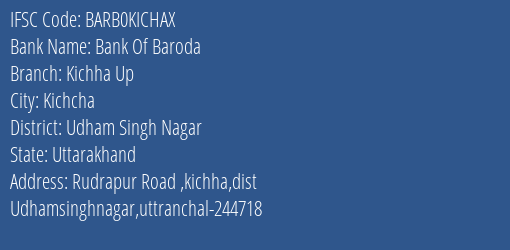 Bank Of Baroda Kichha Up Branch Udham Singh Nagar IFSC Code BARB0KICHAX