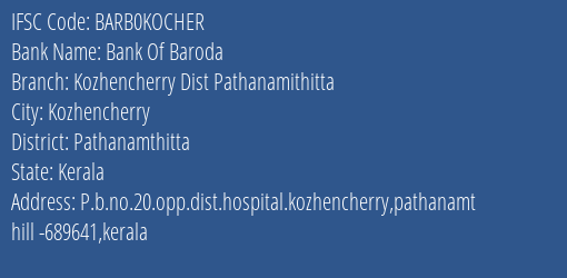 Bank Of Baroda Kozhencherry Dist Pathanamithitta Branch, Branch Code KOCHER & IFSC Code BARB0KOCHER