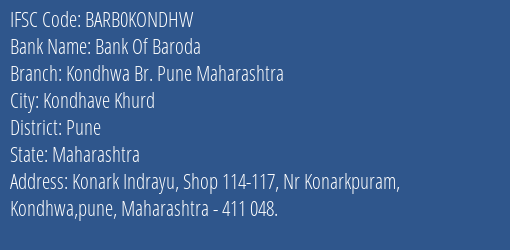 Bank Of Baroda Kondhwa Br. Pune Maharashtra Branch Pune IFSC Code BARB0KONDHW