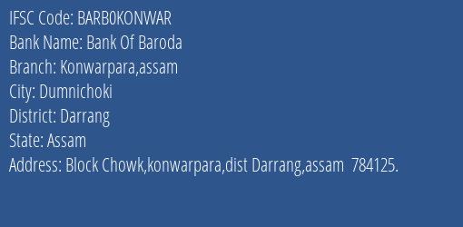 Bank Of Baroda Konwarpara Assam Branch, Branch Code KONWAR & IFSC Code BARB0KONWAR