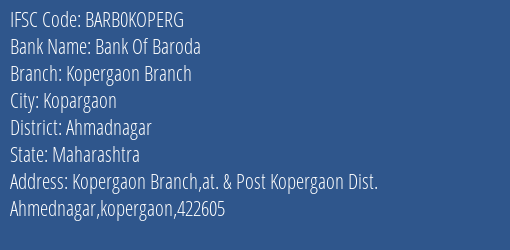 Bank Of Baroda Kopergaon Branch Branch Ahmadnagar IFSC Code BARB0KOPERG