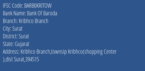 Bank Of Baroda Kribhco Branch Branch Surat IFSC Code BARB0KRITOW