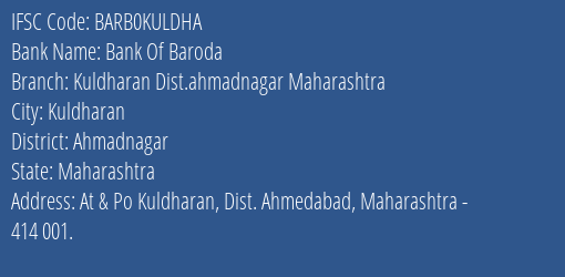 Bank Of Baroda Kuldharan Dist.ahmadnagar Maharashtra Branch Ahmadnagar IFSC Code BARB0KULDHA