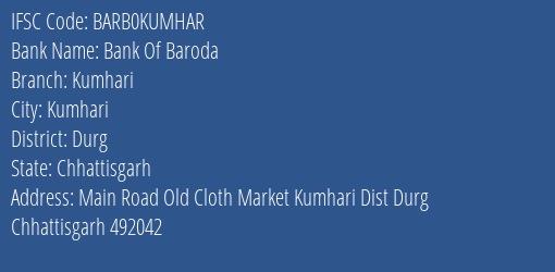 Bank Of Baroda Kumhari Branch Durg IFSC Code BARB0KUMHAR