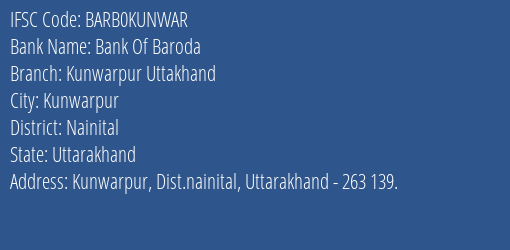 Bank Of Baroda Kunwarpur Uttakhand Branch Nainital IFSC Code BARB0KUNWAR