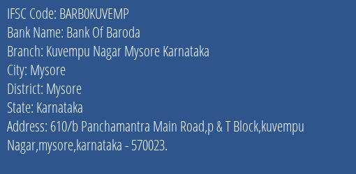 Bank Of Baroda Kuvempu Nagar Mysore Karnataka Branch Mysore IFSC Code BARB0KUVEMP
