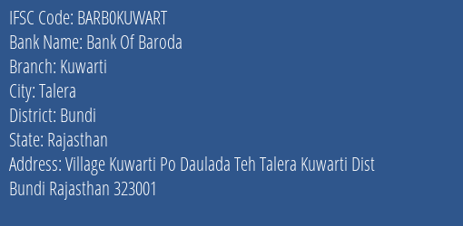 Bank Of Baroda Kuwarti Branch, Branch Code KUWART & IFSC Code Barb0kuwart