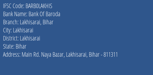 Bank Of Baroda Lakhisarai Bihar Branch, Branch Code LAKHIS & IFSC Code BARB0LAKHIS