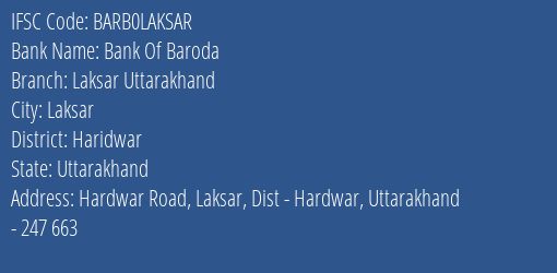 Bank Of Baroda Laksar Uttarakhand Branch Haridwar IFSC Code BARB0LAKSAR