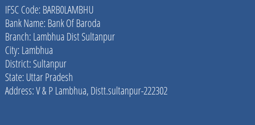 Bank Of Baroda Lambhua Dist Sultanpur Branch Sultanpur IFSC Code BARB0LAMBHU