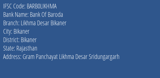 Bank Of Baroda Likhma Desar Bikaner Branch, Branch Code LIKHMA & IFSC Code Barb0likhma