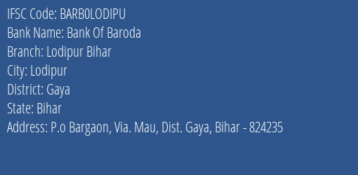 Bank Of Baroda Lodipur Bihar, Gaya IFSC Code BARB0LODIPU