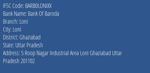 Bank Of Baroda Loni Branch, Branch Code LONIXX & IFSC Code BARB0LONIXX
