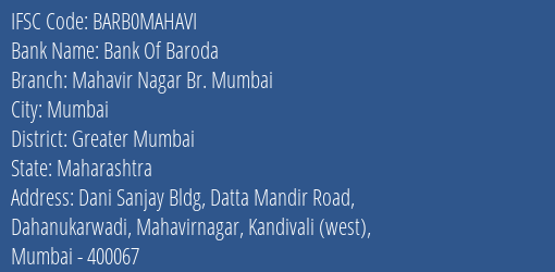 Bank Of Baroda Mahavir Nagar Br. Mumbai Branch Greater Mumbai IFSC Code BARB0MAHAVI