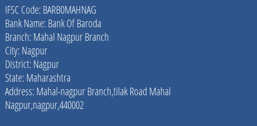 Bank Of Baroda Mahal Nagpur Branch Branch Nagpur IFSC Code BARB0MAHNAG