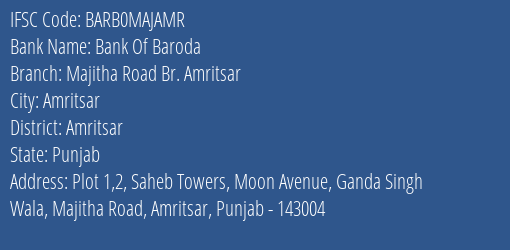Bank Of Baroda Majitha Road Br. Amritsar Branch Amritsar IFSC Code BARB0MAJAMR