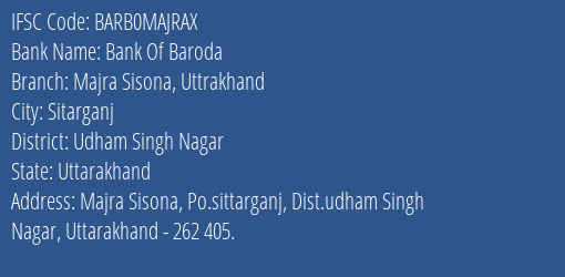 Bank Of Baroda Majra Sisona Uttrakhand Branch Udham Singh Nagar IFSC Code BARB0MAJRAX