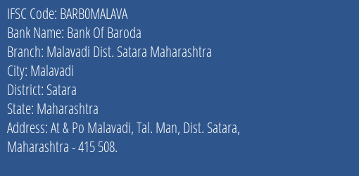 Bank Of Baroda Malavadi Dist. Satara Maharashtra Branch Satara IFSC Code BARB0MALAVA