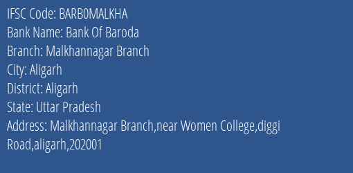 Bank Of Baroda Malkhannagar Branch Branch Aligarh IFSC Code BARB0MALKHA