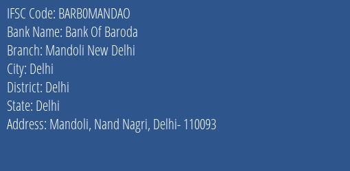Bank Of Baroda Mandoli New Delhi Branch, Branch Code MANDAO & IFSC Code BARB0MANDAO