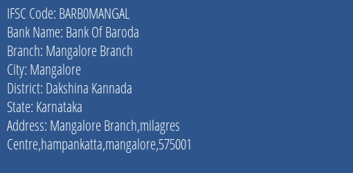 Bank Of Baroda Mangalore Branch Branch Dakshina Kannada IFSC Code BARB0MANGAL