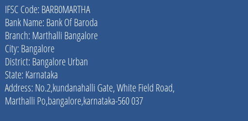 Bank Of Baroda Marthalli Bangalore Branch Bangalore Urban IFSC Code BARB0MARTHA