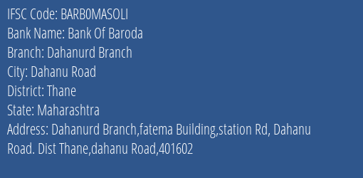 Bank Of Baroda Dahanurd Branch Branch Thane IFSC Code BARB0MASOLI