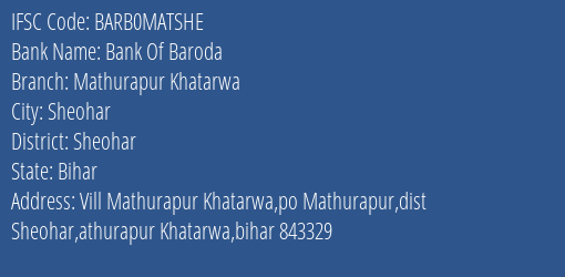 Bank Of Baroda Mathurapur Khatarwa Branch, Branch Code MATSHE & IFSC Code BARB0MATSHE